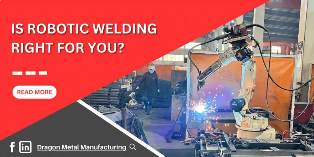 Is-Robotic-Welding-Right-For-You