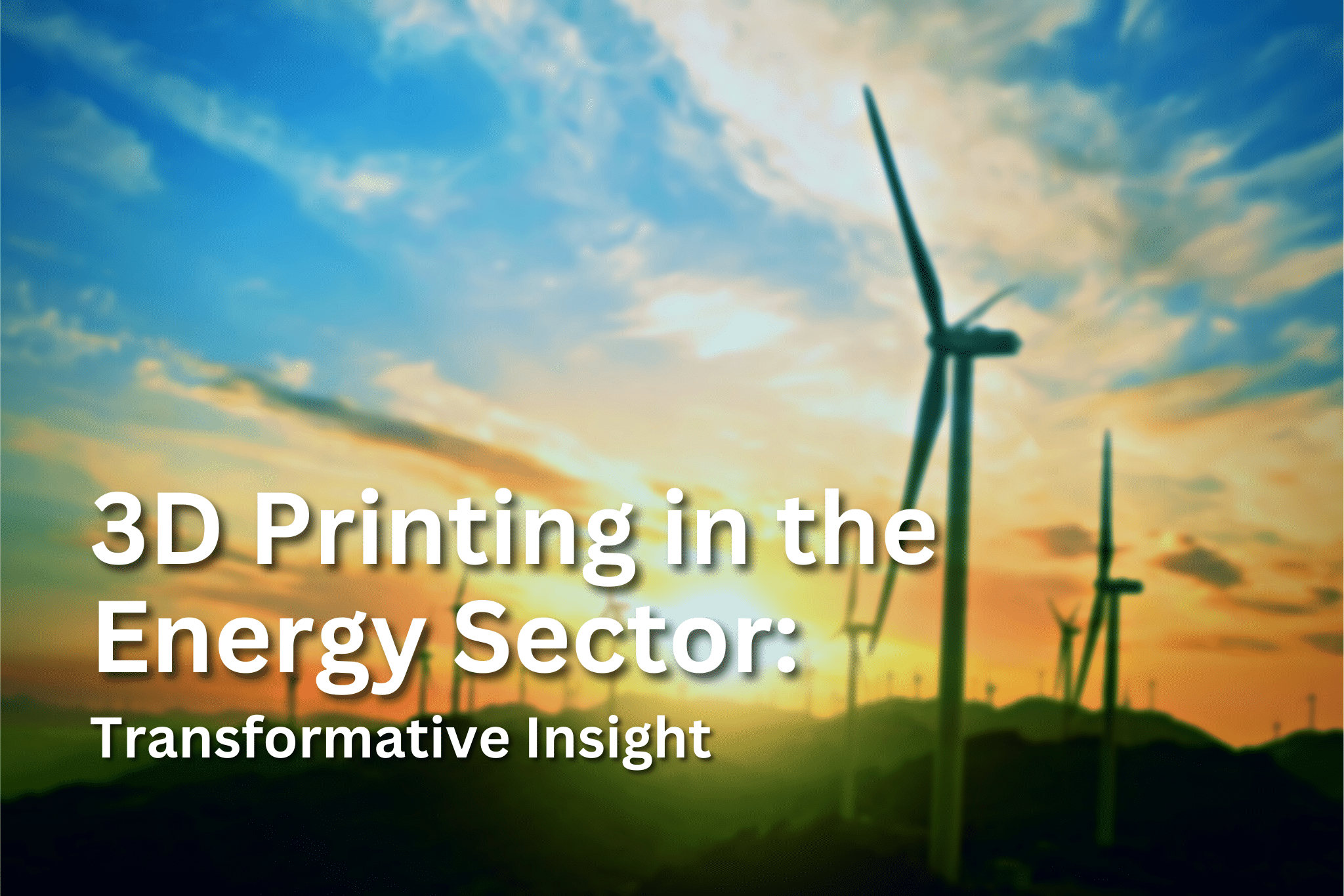 3d-printing-in-the-energy-sector